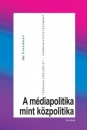 Első borító: A médiapolitika mint közpolitika