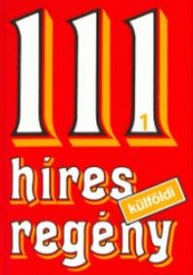 111 híres külföldi regény I-II.