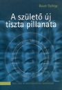 Első borító: A születő új tiszta pillanata