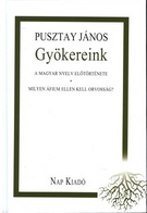 Gyökereink. A magyar nyelv előtörténete-Milyen áfium ellen kell orvosság ?