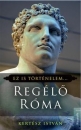 Első borító: Regélő Róma. Ez is történelem