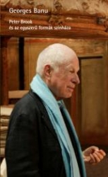 Peter Brook és az egyszerű formák színháza