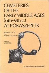 Cemeteries of the Early Middle Ages (6th-9th c.) at Pókaszepetk