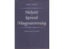 Első borító: Helyét kereső Magyarország. Politikai eszmék és koncepciók az 1840-es évek elején