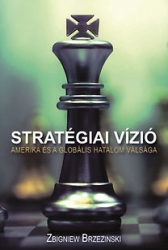 Stratégiai vízió.Amerika és a globális hatalom válsága