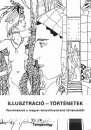 Első borító: Illusztráció-történetek. Tanulmányok a magyar könyvillusztráció történetéből