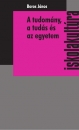 Első borító: A tudomány, a tudás és az egyetem