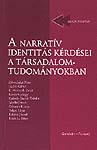 A narratív identitás problémái a társadalomtudományban