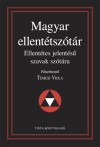 Magyar ellentétszótár. Ellentétes jelentésű szavak szótára