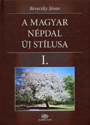 A magyar népdal új stílusa 1-4.kötet