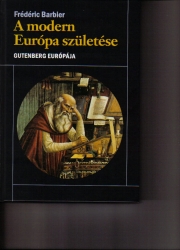 A modern Európa születése. Gutenberg Európája