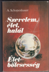 Szerelem, élet, halál. Életbölcsesség