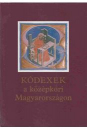 Első borító: Kódexek a középkori Magyarországon.