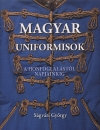 Első borító: Magyar uniformisok a honfoglalástól napjainkig