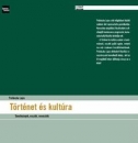 Első borító: Történet és kultúra. Tanulmányok, esszék, recenziók