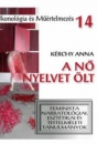 Első borító: A nő nyelvet ölt. Feminista narratológiai, esztétikai, testelméleti tanulmányok