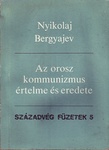 Az orosz kommunizmus értelme és eredete