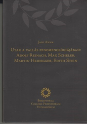 Utak a vallás fenomenológiájában: Adolf Reinach, Max Scheler, Martin Heidegger, Edith Stein