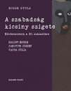 Első borító: A szabadság kicsiny szigete. Művészsorsok a 20.században