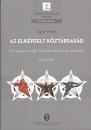 Első borító: Az elképzelt köztársaság. A Magyarországi Tanácsköztársaság utóélete 1945-1989