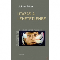 Utazás a lehetetlenbe. Az avantgárd film absztrakt formái a science fiction filmekben