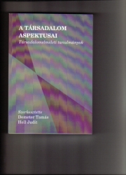 A társadalom aspektusai.Társadalomelméleti tanulmányok Lendvai L.Ferenc köszöntésére