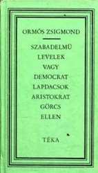 Szabadelvű levelek vagy democrat lapdacsok aristocrat görcs ellen