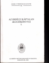 Első borító: Az Erdélyi Káptalan jegyzőkönyvei 1222-1599 I.