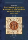 Első borító: A pannonhalmi konvent hiteleshelyi működésének oklevéltára III. (1439-1499)é