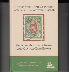 State and Nation in Russia and Central-East-Europe Gosudarstvo i naciâ v Rossii i Central'no-vostočnoj Evrope : materialy meždunarodnoj naučnoj konferencii budapeštskogo Centra rusistiki ot 19-20 maâ