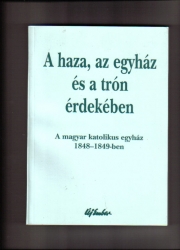 A haza,az egyház és a trón érdekében