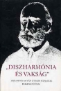 Első borító: Diszharmónia és vakság. Széchenyi István utolsó napjainak dokumentumai