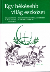 Egy békésebb világ eszközei Fegyverellenőrzés, leszerelés és non-proliferáció