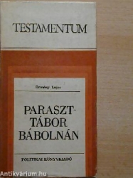 Paraszttábor Bábolnán-együtt a hűbéri kizsákmányolás ellen