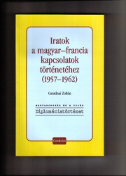 Iratok a magyar-francia kapcsolatok történetéhez ( 1957-1962 )
