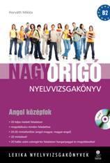 Nagy Origó nyelvvizsgakönyv. Angol középfok+MP3 B2