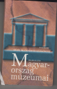 Első borító: Magyarország múzeumai. Múzeumlátogatók kézikönyve