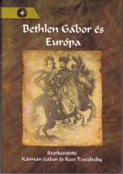 Bethlen Gábor és Európa. Tanulmányok
