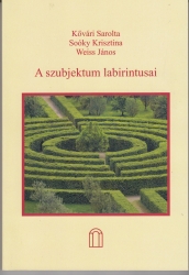 A szubjektum labirintusai