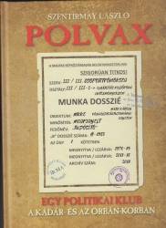 Polvax. Egy politikai klub a Kádár és az Orbán-korban