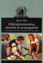 Első borító: Földrajztudomány, oktatás és propagand. A nemzeti terület reprezentációja a két világháború közötti Magyarországon