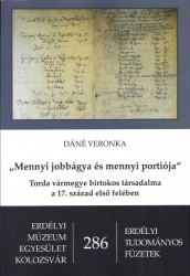 Mennyi jobbágya és mennyi portiója. Torda vármegye birtokos társadalma a 17.század első felében