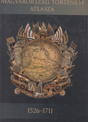 Magyarország történeti atlasza 1526-1711