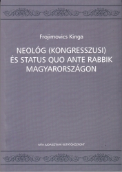 Neológ (kongresszusi) és status quo ante rabbik Magyarországon