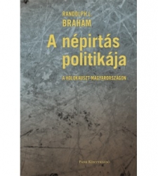 A népirtás politikája.A holokauszt Magyarországon 1-2.