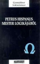 Első borító: Petrus Hispanus mester logikájából