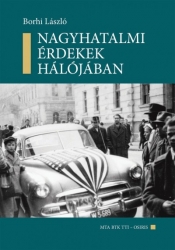 Nagyhatalmi érdekek hálójában.Az Egyesült Államok és Magyarország kapcsolata a második világháborútól a rendszerváltásig