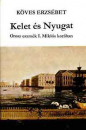Első borító: Kelet és Nyugat. Orosz eszmék I.Miklós korában