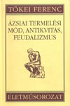 Ázsiai termelési mód, antikvitás. feudalizmus