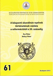 A központi skandináv nyelvek történetének vázlata a reformációtól a 20. századig